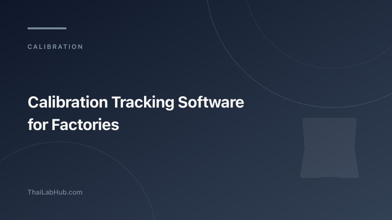 Calibration Tracking Software for Factories — A Practical Buyer's Guide