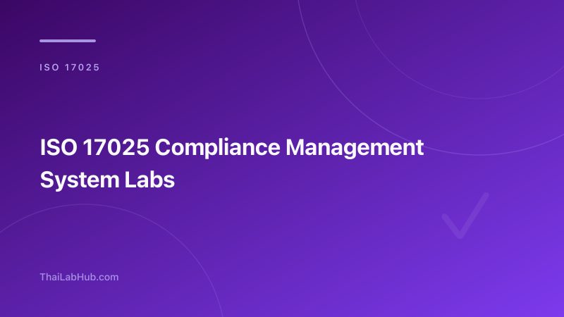 ISO 17025 Compliance Management System: Real-Time Compliance Tracking for Calibration and Testing Labs