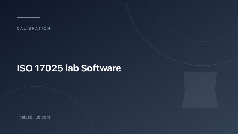 ISO 17025 Lab Software Thailand — How to Choose the Right System