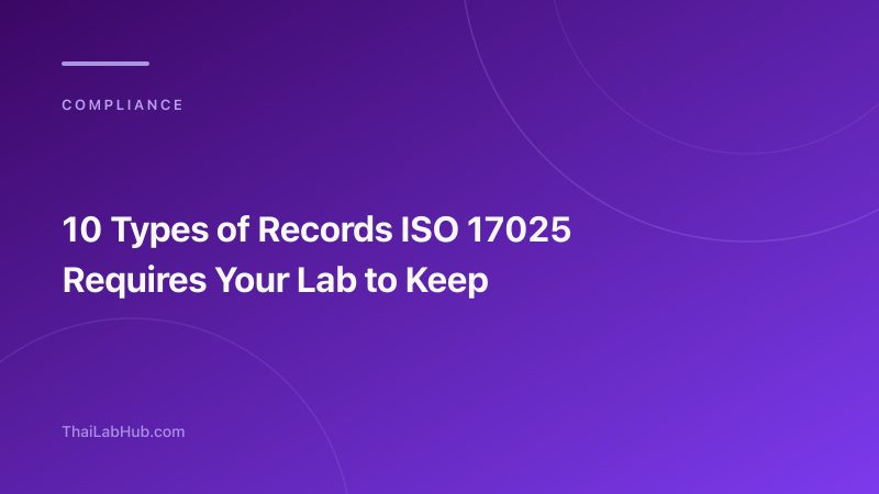 10 Types of Records ISO 17025 Requires Your Lab to Keep
