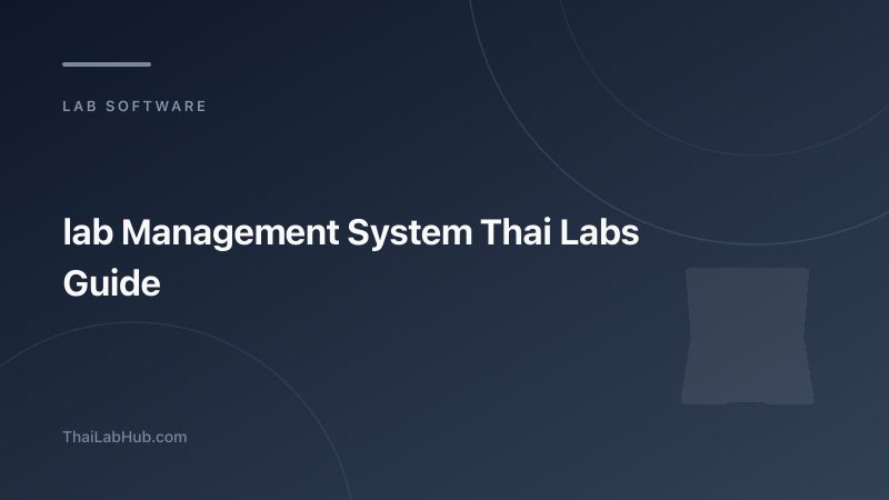 Lab Management System: Complete Guide for Thai Laboratories
