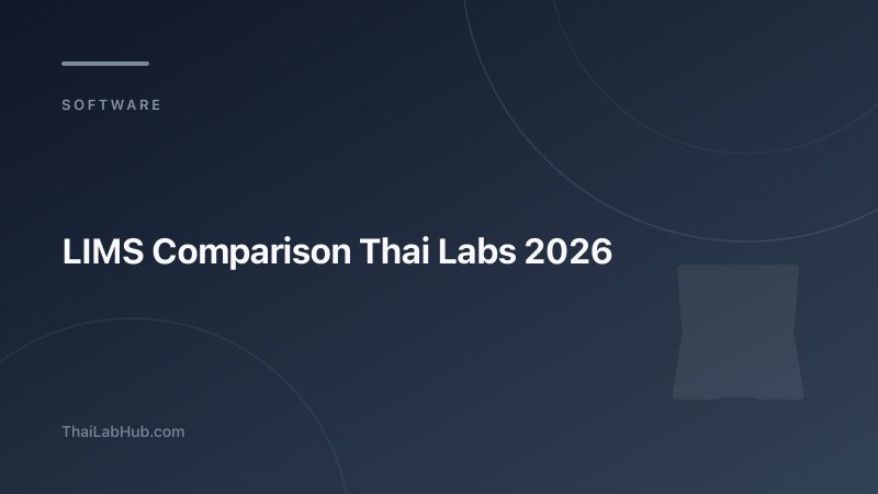 Top 5 LIMS Software Options for Thai Labs Compared (2026)